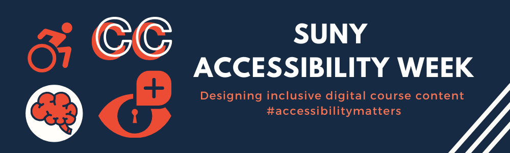 SUNY Accessibility Week Logo. Designing inclusive digital course content #accessibilitymatters